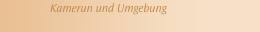 Kamerun und Umgebung